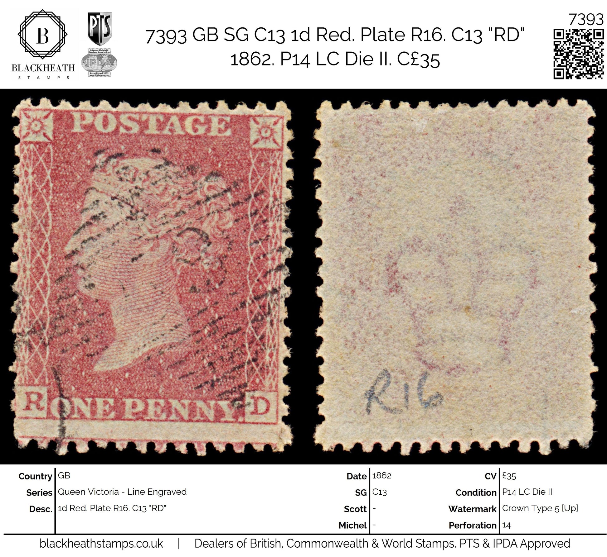 7393 GB SG C13 1d Red. Plate R16. C13 "RD" 1862. P14 LC Die II. C£35