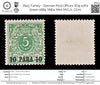 7843 Turkey - German Post Offices SG9 10Pa Green 1889. Mi6a. Mint MVLH. C£70