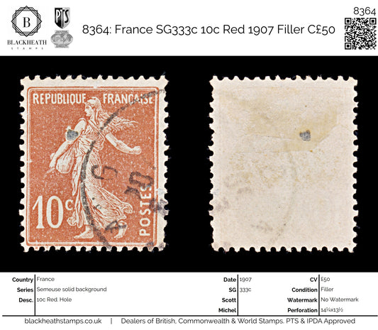 8364: France SG333c 10c Red 1907 Filler C£50